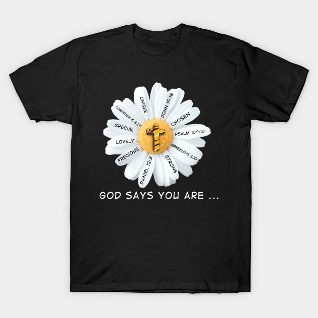 Hippe Daisy Peace God Syas You Are T-Shirt by Ohooha